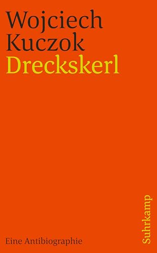 Dreckskerl: Eine Antibiographie (suhrkamp taschenbuch) von Suhrkamp Verlag AG
