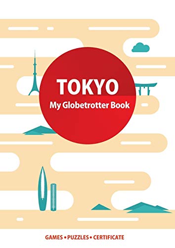 Tokyo (My Globetrotter Book): Global adventures...in the palm of your hands!