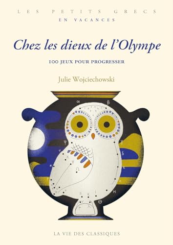 Chez les Dieux de l'Olympe: 100 jeux pour progresser Chez les Dieux de l'Olympe: 100 jeux pour progresser