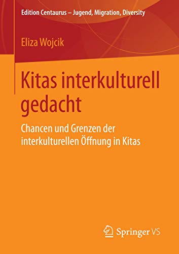 Kitas interkulturell gedacht (Edition Centaurus – Jugend, Migration und Diversity)