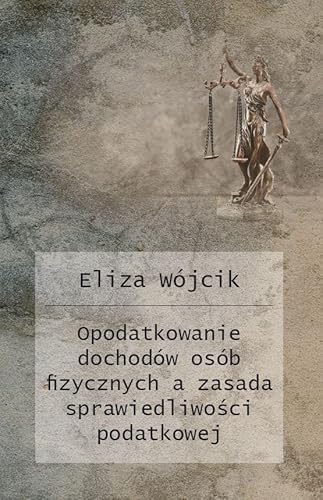 Opodatkowanie dochodów osób fizycznych a zasada sprawiedliwości podatkowej: Zróżnicowanie zasad opodatkowania dochodów osób fizycznych w zależności od rodzaju źródła przychodów von Silva Rerum