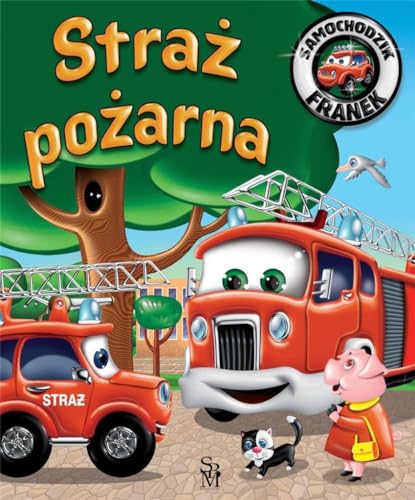 Straż pożarna (SAMOCHODZIK FRANEK)