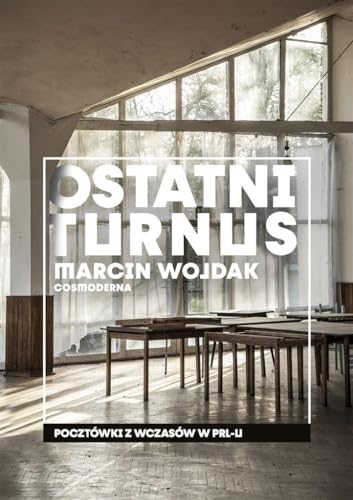 Ostatni turnus: Pocztówki z wczasów w PRL-u