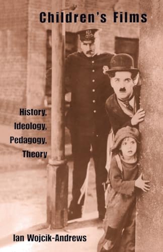 Children's Films: History, Ideology, Pedagogy, Theory (Children's Literature and Culture) (Children's Literature and Culture, 12, Band 12)
