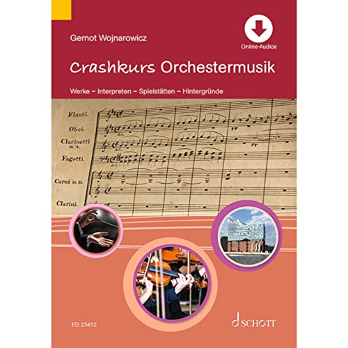 Crashkurs Orchestermusik: Werke – Interpreten – Spielstätten – Hintergründe (Crashkurse)