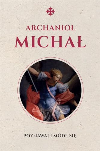 Święty Michał Archanioł: Modlitewnik