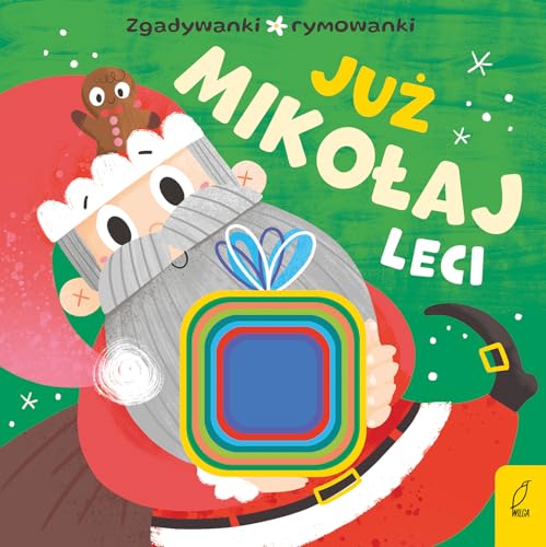 Już Mikołaj leci Zgadywanki rymowanki von Wilga