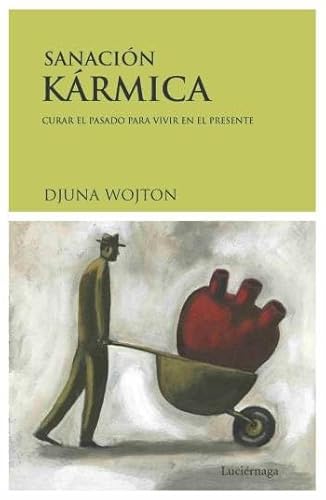 Sanación kármica : curar el pasado para vivir en el presente (OTROS ESPACIOS) von Luciérnaga CAS