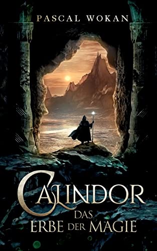 Calindor: Das Erbe der Magie