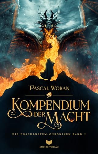 Die Drachenatem Chroniken: Kompendium der Macht Die Drachenatem Chroniken: Kompendium der Macht von Empire-Verlag (Nova MD)