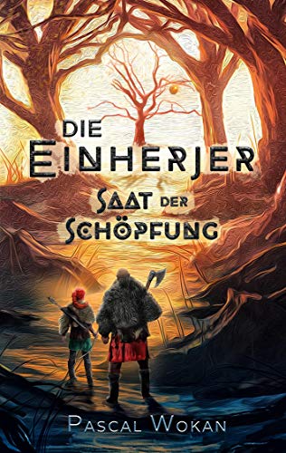 Die Einherjer: Saat der Schöpfung von Books on Demand GmbH