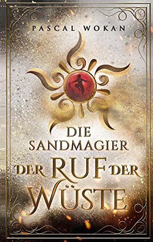 Die Sandmagier: Der Ruf der Wüste