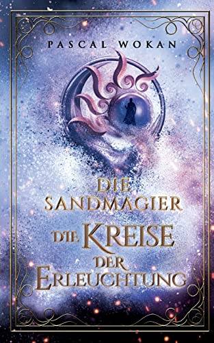 Die Sandmagier: Die Kreise der Erleuchtung