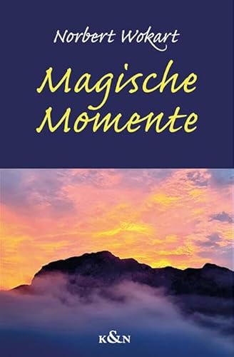 Magische Momentte Magische Momentte von Königshausen u. Neumann