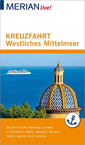 MERIAN live! Reiseführer Kreuzfahrt westliches Mittelmeer: Mit Extra-Karte zum Herausnehmen