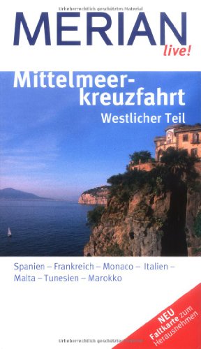 MERIAN live! Reiseführer Mittelmeerkreuzfahrt Westlicher Teil