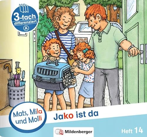 Mats, Mila und Molli – Heft 14: Jako ist da – A: Eine Geschichte in drei Schwierigkeitsstufen
