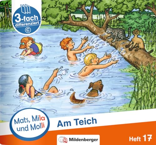 Mats, Mila und Molli – Heft 17: Am Teich – C: Eine Geschichte in drei Schwierigkeitsstufen