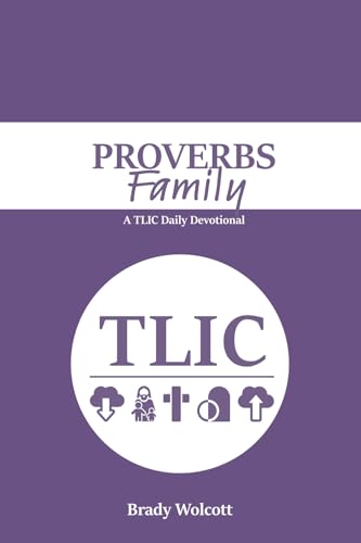 PROVERBS: A TLIC Daily Devotional von Independent Publisher