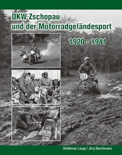DKW Zschopau und der Motorradgeländesport 1920 bis 1941 von Bildverlag Bttger GbR