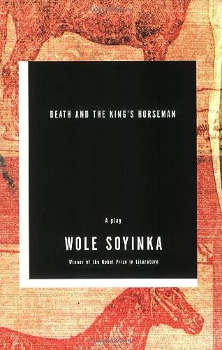 Death and the King's Horseman: A Play Death and the King's Horseman: A Play