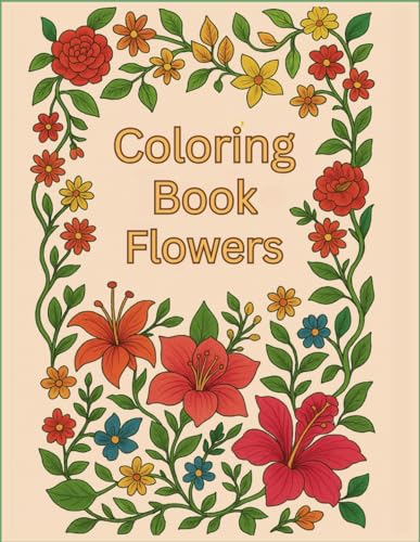 Coloring Book - FLOWERS: For kids and adults von Independently published