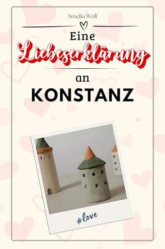 Eine Liebeserklärung an Konstanz - Die große Hommage - das perfekte Geschenk für Weihnachten und Geburtstag und jeden Anlass von FlipFlop
