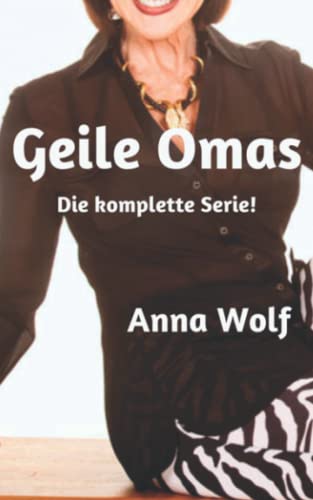 Geile Omas: Die komplette Serie! von Independently published