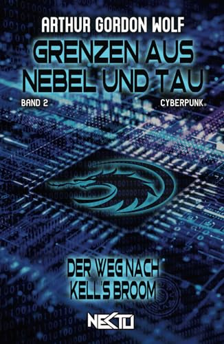 Grenzen aus Nebel und Tau: Der Weg nach Kell's Broom