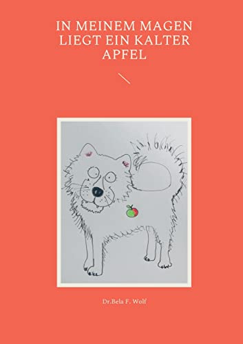 In meinem Magen liegt ein kalter Apfel
