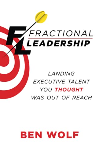Fractional Leadership: Landing Executive Talent You Thought Was Out of Reach von Houndstooth Press