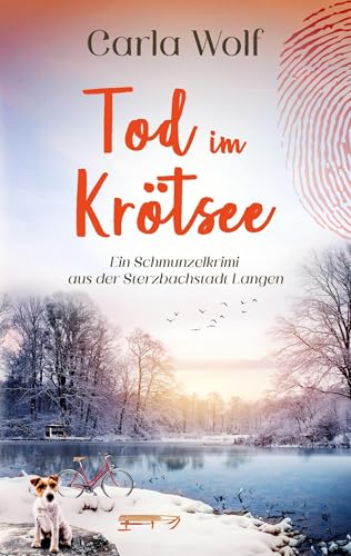 Tod im Krötsee: Ein Schmunzelkrimi aus der Sterzbachstadt Langen (Reporterin Petra Koslowski ermittelt) von Books on Demand