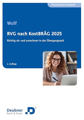 RVG nach KostBRÄG 2025: Richtig ab- und anrechnen in der Übergangszeit von Deubner Recht & Steuern