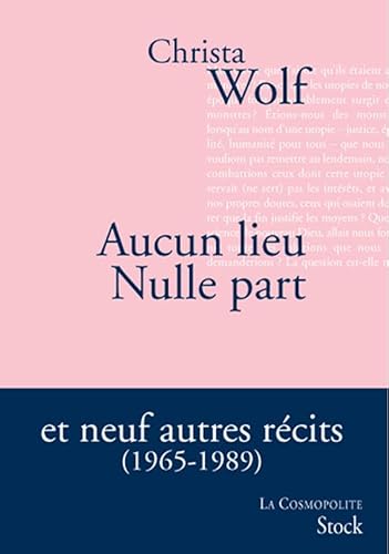 Aucun lieu Nulle part et neuf autres récits (1965-1989)