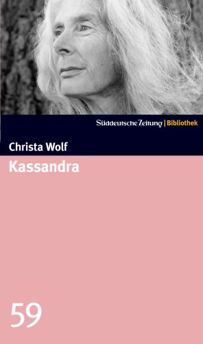 Kassandra. SZ-Bibliothek Band 59 Kassandra. SZ-Bibliothek Band 59