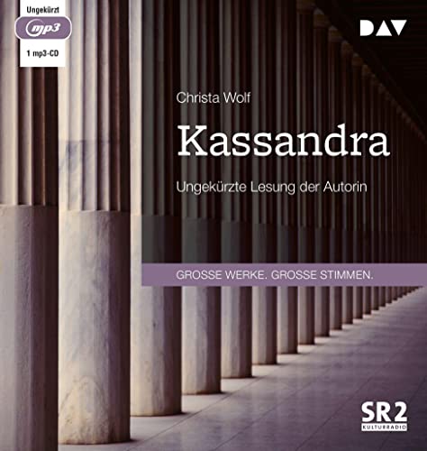 Kassandra: Ungekürzte Autorinnenlesung (1 mp3-CD)