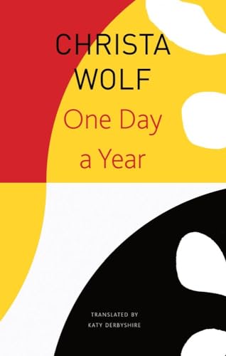 One Day a Year - 2001-2011 (The Seagull Library of German Literature) von University of Chicago Press