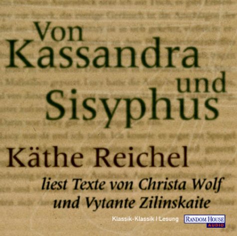 Von Kassandra und Sisyphus, 1 Audio-CD: 55 Min. Von Kassandra und Sisyphus, 1 Audio-CD: 55 Min.