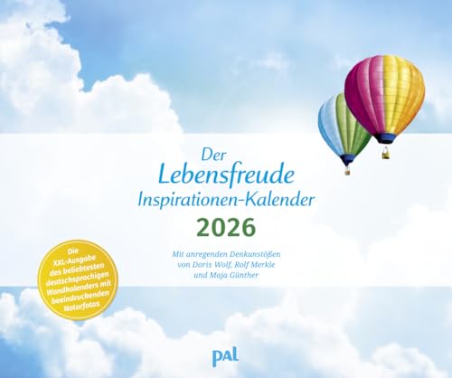 Der Lebensfreude-Inspirationen-Kalender 2026: Die XXL-Ausgabe des beliebtesten und meistgekauften deutschsprachigen Kalenders. Großer Wandkalender 55 ... Impulstexten und wunderschönen Naturfotos. Der Lebensfreude-Inspirationen-Kalender 2026: Die XXL-Ausgabe des beliebtesten und meistgekauften deutschsprachigen Kalenders. Großer Wandkalender 55 ... Impulstexten und wunderschönen Naturfotos. von PAL