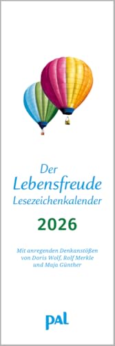 Der Lebensfreude-Lesezeichenkalender 2026: Der Lebensfreude-Kalender, der meistgekaufte deutschsprachige Kalender, als Lesezeichen und Kalender. Mit ... zum Raustrennen und Monatskalendarium. Der Lebensfreude-Lesezeichenkalender 2026: Der Lebensfreude-Kalender, der meistgekaufte deutschsprachige Kalender, als Lesezeichen und Kalender. Mit ... zum Raustrennen und Monatskalendarium. von PAL