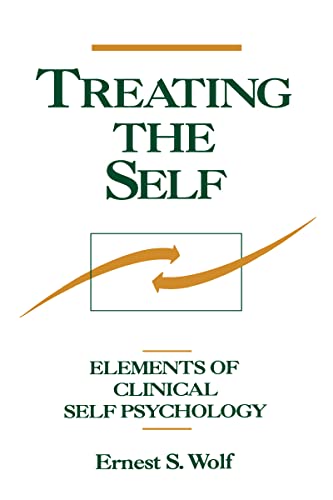 Treating The Self: Elements of Clinical Self Psychology von Guilford Publications