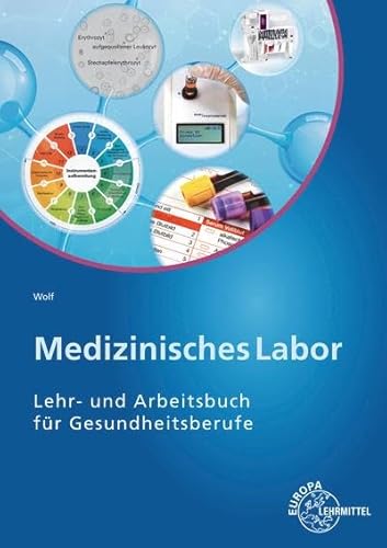 Medizinisches Labor: Lehr- und Arbeitsbuch für Gesundheitsberufe von Europa-Lehrmittel
