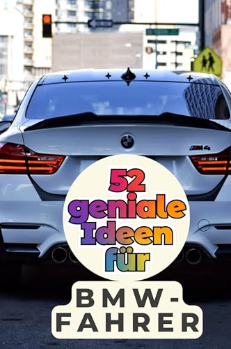 52 geniale Ideen für BMW-Fahrer von FlipFlop