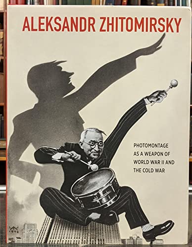 Aleksandr Zhitomirsky: Photomontage as a Weapon of World War II and the Cold War (Elgar EU Energy Law series)