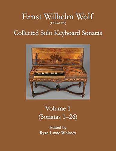 E.W. Wolf: Collected Solo Keyboard Sonatas, Volume 1 von Lulu