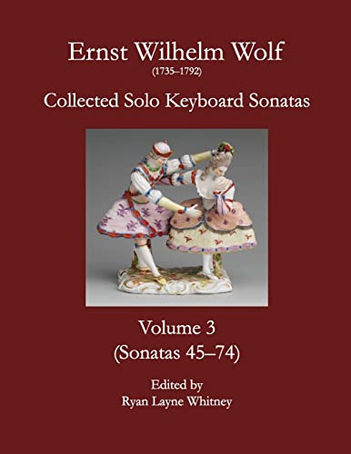E.W. Wolf: Collected Solo Keyboard Sonatas, Volume 3 von Lulu.com