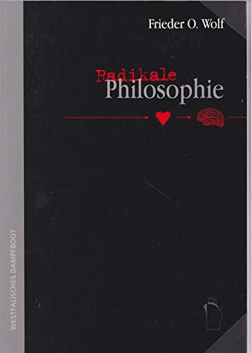 Radikale Philosophie: Aufklärung und Befreiung in der neuen Zeit von Westfälisches Dampfboot