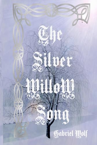 The Silver Willow Song von Independently published