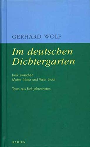 Im deutschen Dichtergarten: Lyrik zwischen Mutter Natur und Vater Staat. Texte aus fünf Jahrzehnten von Radius-Verlag