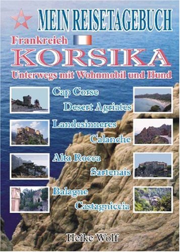 Mein Reisetagebuch - Korsika: Unterwegs mit Wohnmobil und Hund
